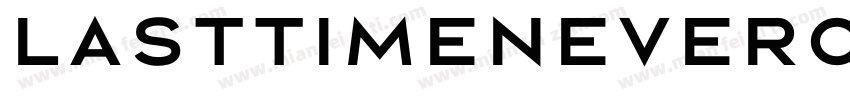 lasttimeneverchange Medium字体转换